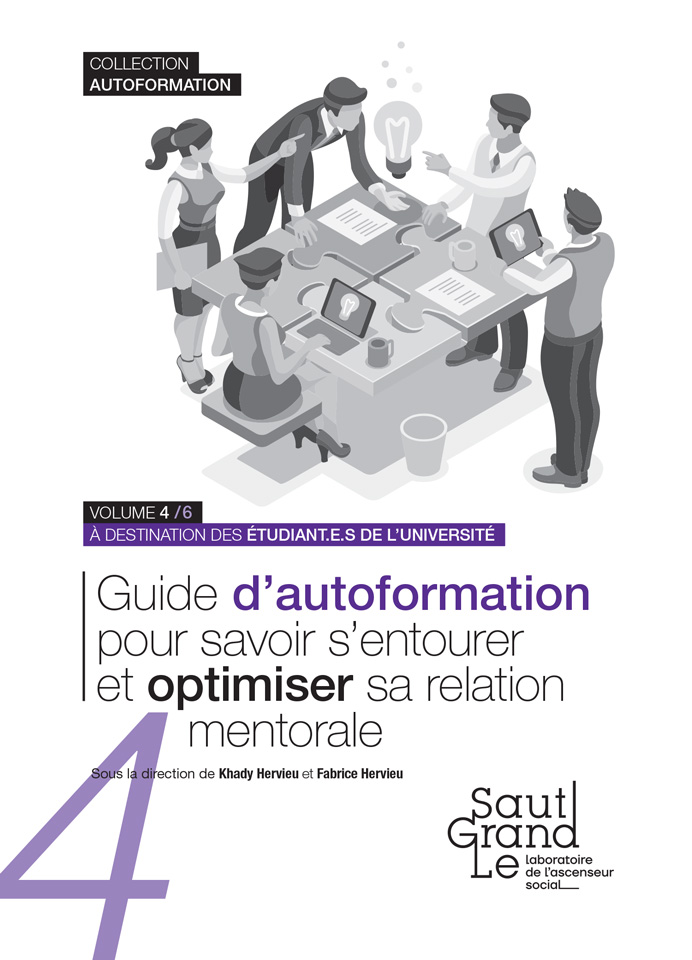 Volume 4 - Guide d’autoformation pour savoir s’entourer et optimiser sa relation mentorale